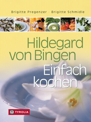 cover image of Hildegard von Bingen – Einfach Kochen